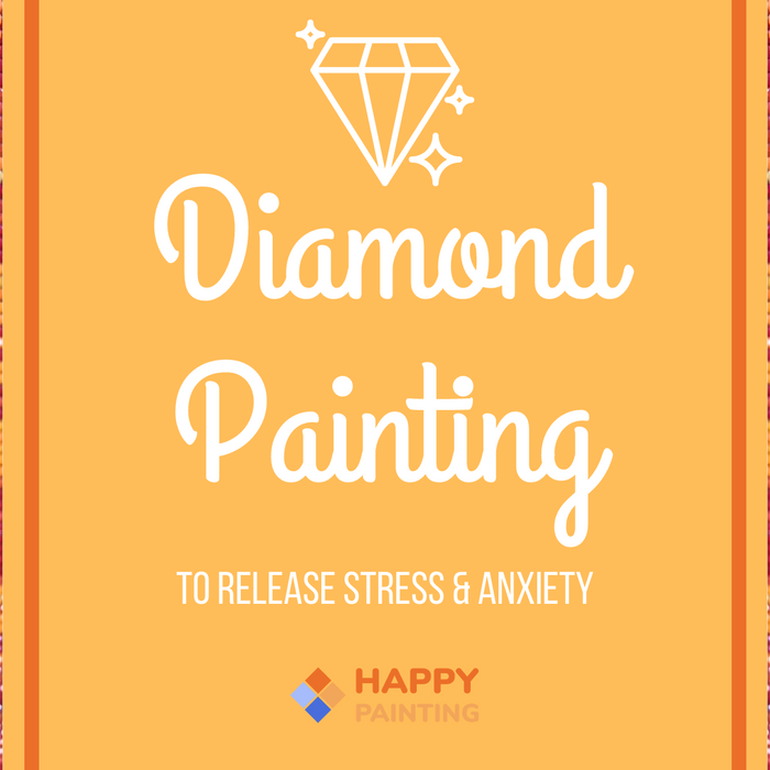 Diamond Painting to relieve stress & anxiety