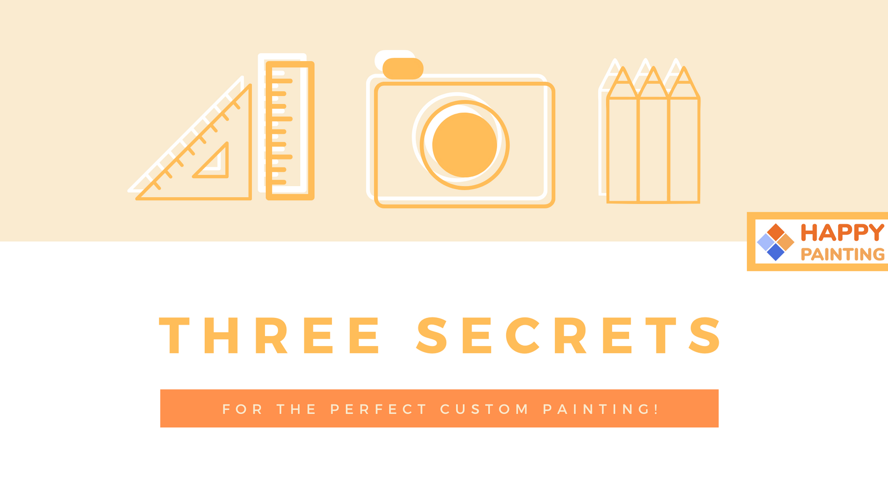 Three Secrets for the Perfect Custom Painting!